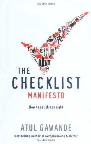 The Checklist Manifesto How To Get Things Right Atul Gawande