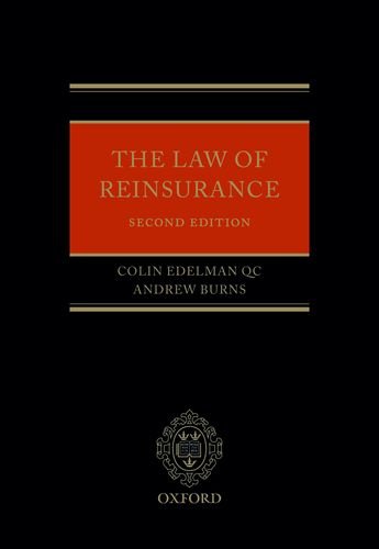 The Law Of Reinsurance 2nd Edition Colin Edelman Qc Andrew Burns