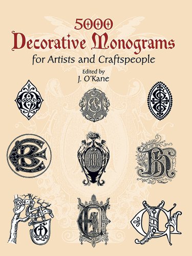 5000 Decorative Monograms For Artists And Craftspeople Facsimile Edition J Okane