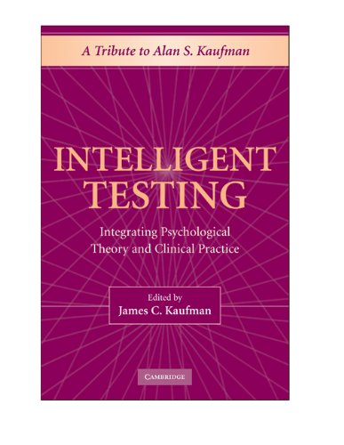 Intelligent Testing Integrating Psychological Theory And Clinical Practice 1st Edition James C Kaufman
