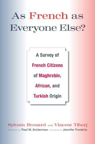 As French As Everyone Else A Survey Of French Citizens Of Maghrebin African And Turkish Origin Sylvain Brouard
