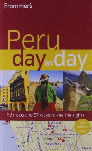 Frommers Peru Day By Day 1st Edition Neil Edward Schlecht
