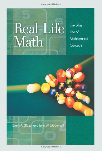 Reallife Math Everyday Use Of Mathematical Concepts Evan M Glazer