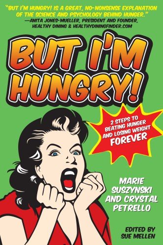But Im Hungry 1st Edition Marie Suszynski Crystal Petrello Ms Rd