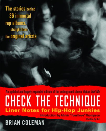 Check The Technique Liner Notes For Hiphop Junkies Brian Coleman