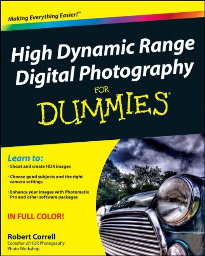 High Dynamic Range Digital Photography For Dummies 1st Edition Robert Correll