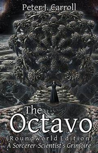 The Octavo A Sorcererscientists Grimoire Peter J Carroll