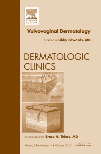 Vulvovaginal Dermatology An Issue Of Dermatologic Clinics 1e 1st Edition Libby Edwards Md