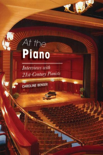 At The Piano Interviews With 21stcentury Pianists Caroline Benser