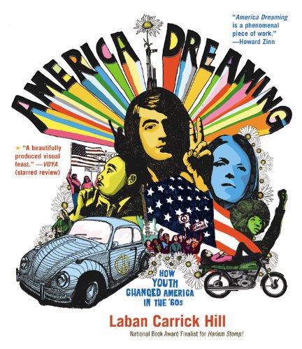 America Dreaming How Youth Changed America In The 60s Reissue Laban Carrick Hill