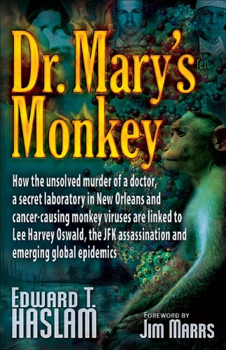 Dr Marys Monkey 1st Edition Edward T Haslam Jim Marrs