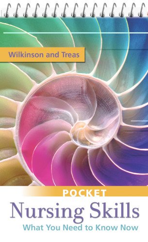 Pocket Nursing Skills What You Need To Know Now 1st Edition Judith M Wilkinson Phd Arnp