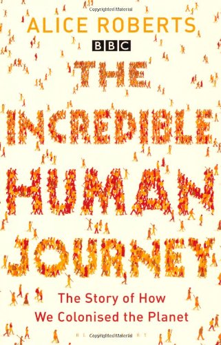 The Incredible Human Journey Dr Alice Roberts