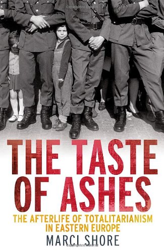 The Taste Of Ashes Marci Shore