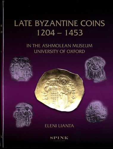 Late Byzantine Coins 1204 1453 In The Ashmolean Museum University Of Oxford Eleni Lianta