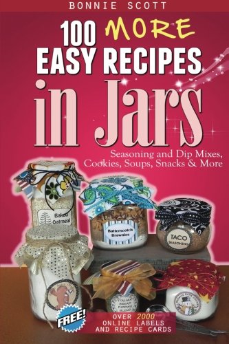 100 More Easy Recipes In Jars Bonnie Scott