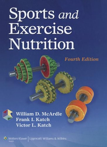 Sports And Exercise Nutrition 4th Ed 4th Edition William D Mcardle