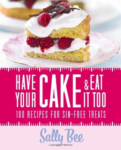 Have Your Cake And Eat It Too Sally Bee