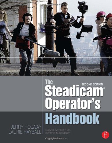 The Steadicam Operators Handbook 2nd Edition Jerry Holway