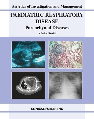 Paediatric Respiratory Disease Parenchymal Diseases 1st Edition Andrew Bush