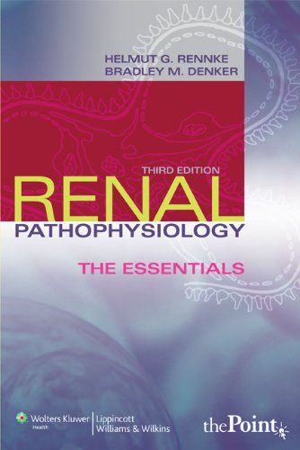 Renal Pathophysiology The Essentials Third Helmut G Rennke Md