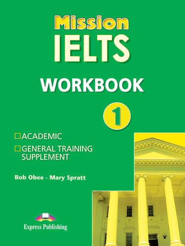 Mission Ielts 1 Workbook Bob Obee Mary Spratt