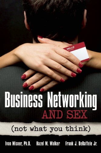 Business Networking And Sex 1st Edition Ivan Misner Hazel M Walker