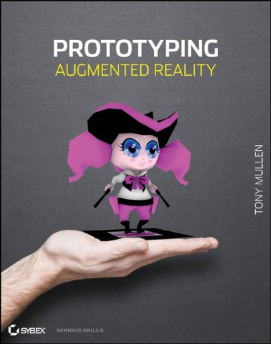 Prototyping Augmented Reality 1st Edition Tony Mullen