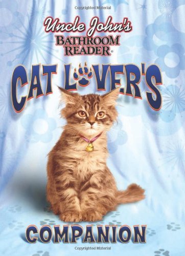 Uncle Johns Bathroom Reader Cat Lovers Companion Bathroom Readers Institute