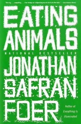 Eating Animals Jonathan Safran Foer