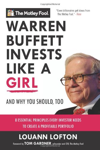 Warren Buffett Invests Like A Girl And Why You Should Too The Motley Fool