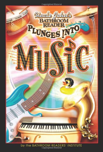 Uncle Johns Bathroom Reader Plunges Into Music Bathroom Readers Institute