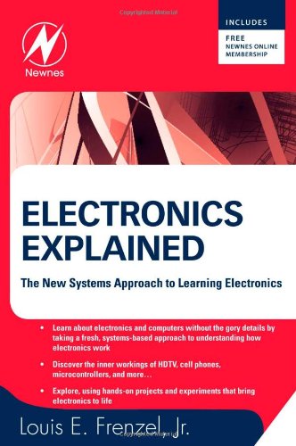 Electronics Explained The New Systems Approach To Learning Electronics 1st Edition Louis Frenzel