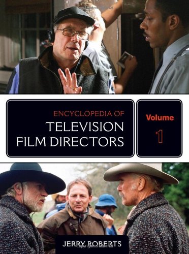 Encyclopedia Of Television Film Directors 1st Edition Jerry Roberts