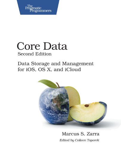 Core Data Data Storage And Management For Ios Os X And Icloud Second Edition Marcus S Zarra