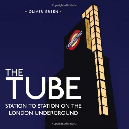 The Tube Station To Station On The London Underground Oliver Green