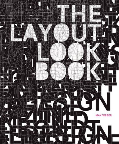 The Layout Look Book Max Weber