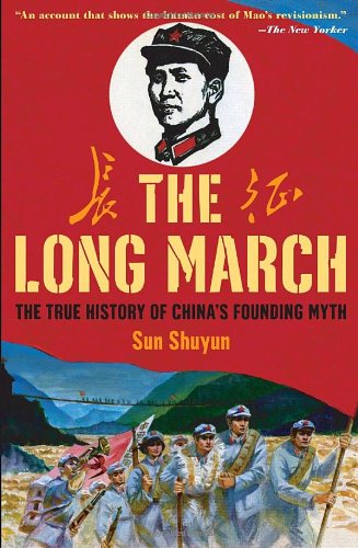 The Long March The True History Of Communist Chinas Founding Myth Sun Shuyun