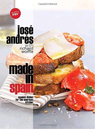 Made In Spain Spanish Dishes For The American Kitchen Jose Andres