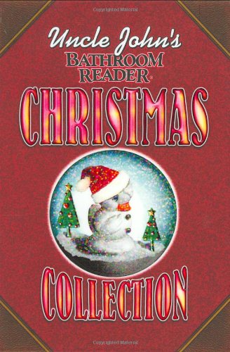 Uncle Johns Bathroom Reader Christmas Collection Bathroom Readers Institute
