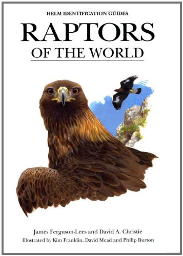 Raptors Of The World Helm Identification Guides 1st Edition James Fergusonlees