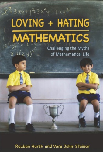 Loving And Hating Mathematics Reuben Hersh Vera Johnsteiner