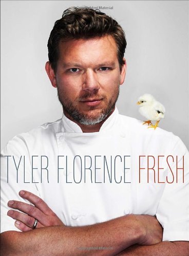 Tyler Florence Fresh A Cookbook 1st Edition Tyler Florence