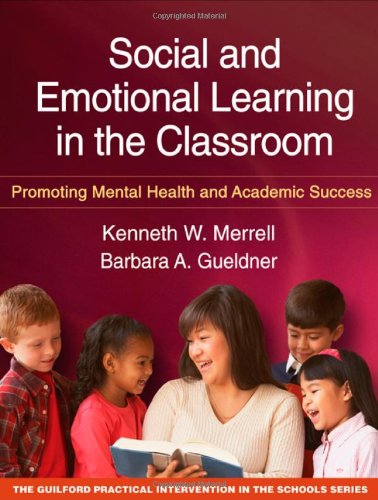 Social And Emotional Learning In The Classroom Promoting Mental Health And Academic Success 1st Edition Kenneth W Merrell