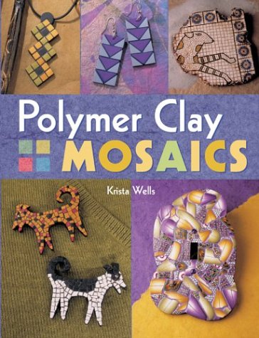 Polymer Clay Mosaics Krista Wells