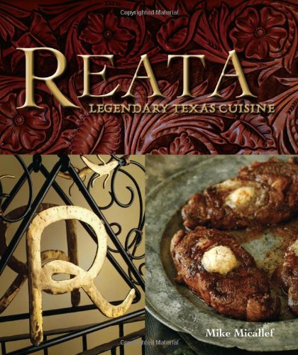 Reata Legendary Texas Cooking Mike Micallef Julie Hatch Laurie Smith