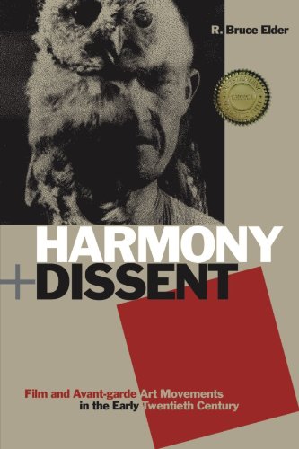 Harmony And Dissent Film And Avantgarde Art Movements In The Early Twentieth Century R Bruce Elder