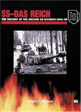 Ssdas Reich The History Of The Second Ss Division 19411945 Gregory L Mattson