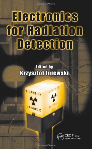 Electronics For Radiation Detection Krzysztof Iniewski