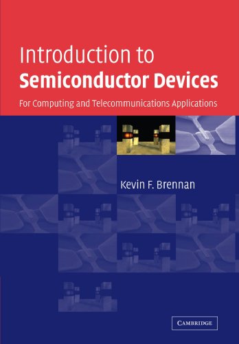 Introduction To Semiconductor Devices For Computing And Telecommunications Applications Kevin F Brennan